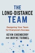 Cover-Bild zum Titel 'The Long-Distance Team' von 'Kevin Eikenberry, Wayne Turmel'