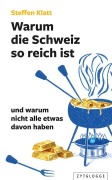 Cover-Bild zum Titel 'Warum die Schweiz so reich ist' von 'Steffen Klatt'