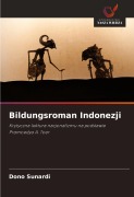 Cover-Bild zum Titel 'Bildungsroman Indonezji' von 'Dono Sunardi'