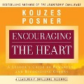 Encouraging the Heart: A Leader's Guide to Rewarding and Recognizing Others - James M. Kouzes, Barry Z. Posner