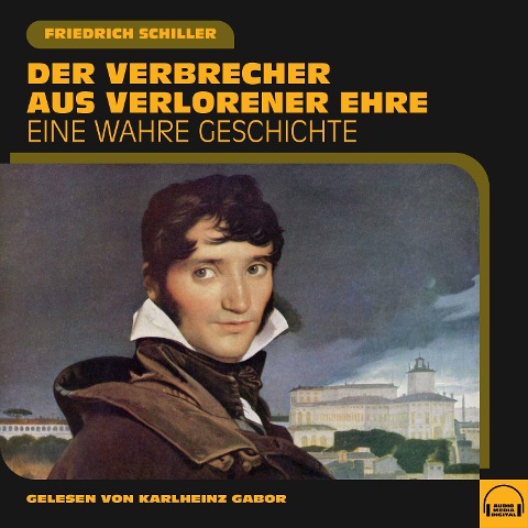 Der Verbrecher aus verlorener Ehre - Friedrich Schiller