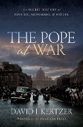 Cover-Bild zum Titel 'The Pope at War' von 'David I. Kertzer'