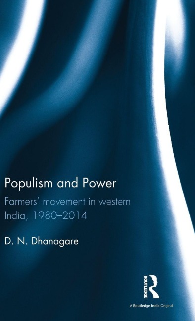 Populism and Power - D. N. Dhanagare
