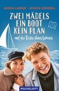 Zwei Mädels, ein Boot, kein Plan - Anna Lange, Malin Knodel