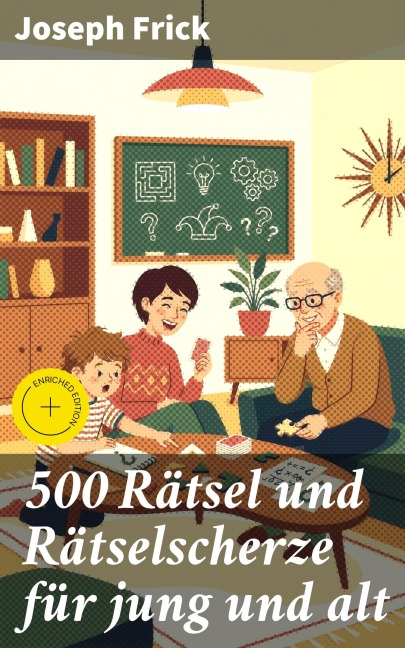 500 Rätsel und Rätselscherze für jung und alt - Joseph Frick