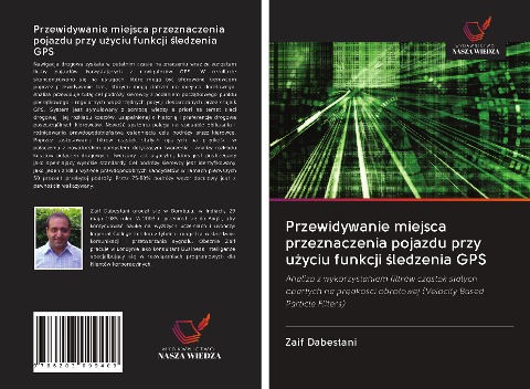 Przewidywanie miejsca przeznaczenia pojazdu przy u¿yciu funkcji ¿ledzenia GPS - Zaif Dabestani