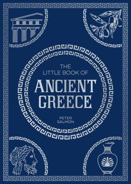 The Little Book of Ancient Greece - 