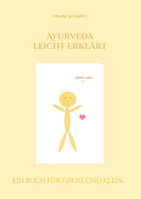 Ayurveda leicht erklärt - Frank Schmidt
