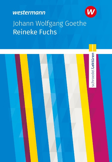 Reineke Fuchs. Textausgabe. Schroedel Lektüren - Johann Wolfgang von Goethe