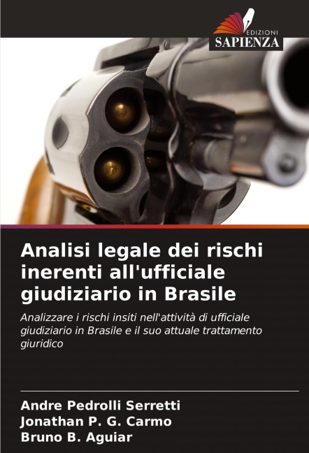 Analisi legale dei rischi inerenti all'ufficiale giudiziario in Brasile - Andre Pedrolli Serretti, Jonathan P. G. Carmo, Bruno B. Aguiar
