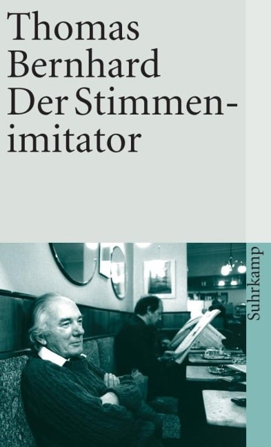 Der Stimmenimitator - Thomas Bernhard