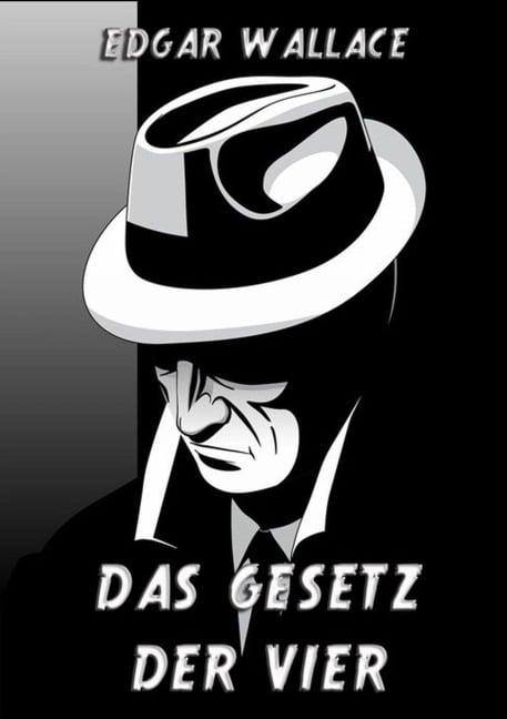 Das Gesetz der Vier - Edgar Wallace