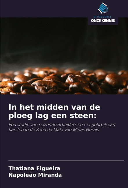 In het midden van de ploeg lag een steen: - Thatiana Figueira, Napoleão Miranda