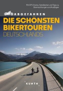 Cover-Bild zum Titel 'KUNTH Abgefahren - Die schönsten Bikertouren Deutschlands' von 'Sneana imicic, Stephan Fennel'