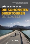Cover-Bild zum Titel 'KUNTH Abgefahren - Die schönsten Bikertouren Deutschlands' von 'Sneana imicic, Stephan Fennel'