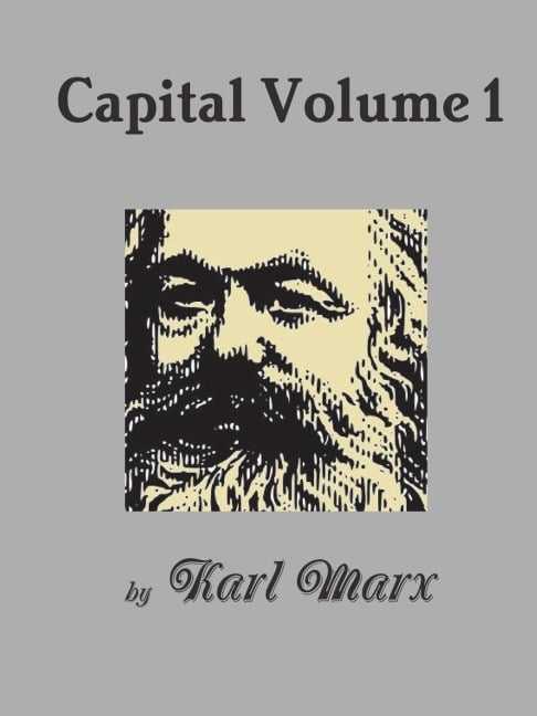 Capital Volume 1 - Karl Marx