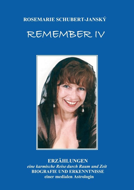 REMEMBER  IV - Rosemarie Schubert