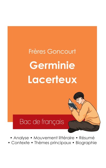 Réussir son Bac de français 2025 : Analyse du roman Germinie Lacerteux des Frères Goncourt - Frères Goncourt