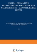 Ek¿em · Dermatitis Pruritus · Prurigo · Strophulus Neurodermitis·Seborrhoisches Ek¿em - A. Alexander, C. Kreibich, M. Winkler, F. Winkler, P. G. Unna