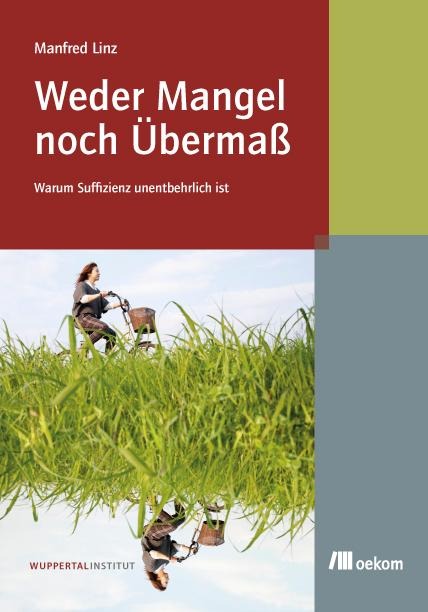 Weder Mangel noch Übermaß - Manfred Linz