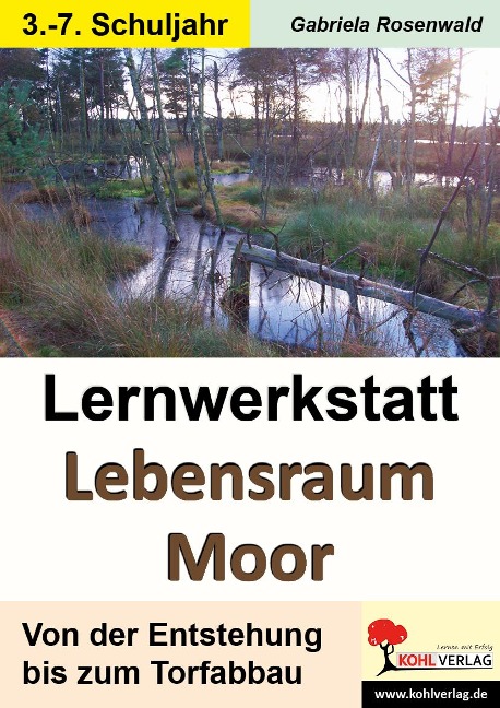 Lernwerkstatt Lebensraum Moor - Gabriela Rosenwald