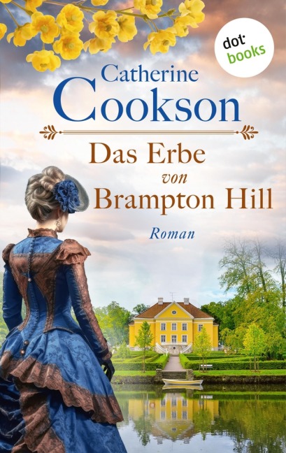 Das Erbe von Brampton Hill - Catherine Cookson