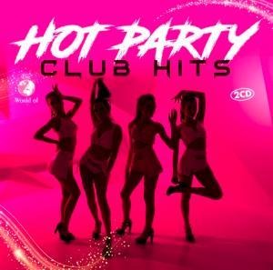 Hot Party Club Hits - Various