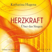 Cover-Bild zum Titel 'Herzkraft' von 'Katharina Hagena'
