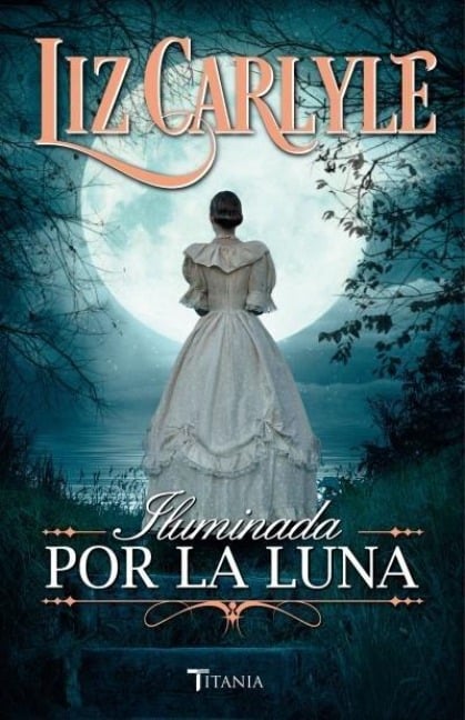 Iluminada Por La Luna - Liz Carlyle
