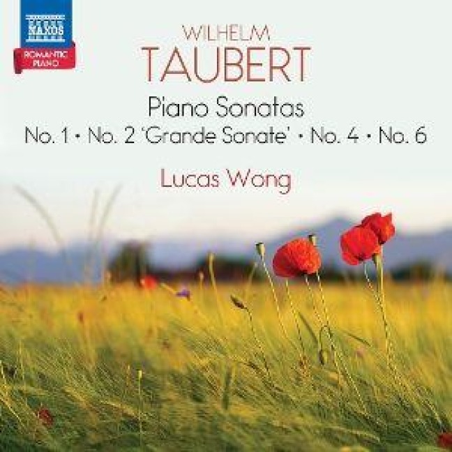 Taubert: Klaviersonaten Nr. 1,2,4 und 6 - Lucas Wong