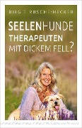 Cover-Bild zum Titel 'Seelenhunde - Therapeuten mit dickem Fell?' von 'Birgit Rusche-Hecker'