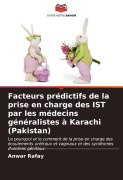 Cover-Bild zum Titel 'Facteurs prédictifs de la prise en charge des IST par les médecins généralistes à Karachi (Pakistan)' von 'Anwar Rafay'