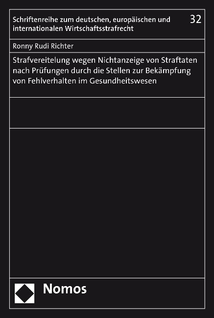 Strafvereitelung wegen Nichtanzeige von Straftaten nach Prüfungen durch die Stellen zur Bekämpfung von Fehlverhalten im Gesundheitswesen - Ronny Rudi Richter