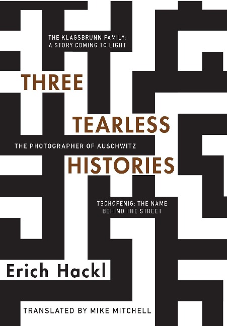 Three Tearless Histories - Erich Hackl