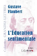 L'Education sentimentale (grands caractères) - Gustave Flaubert