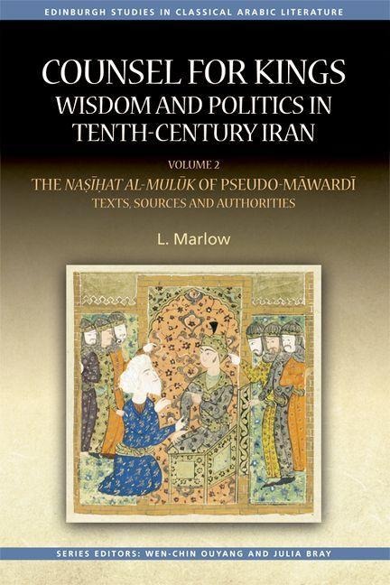 Counsel for Kings: Wisdom and Politics in Tenth-Century Iran - L. Marlow