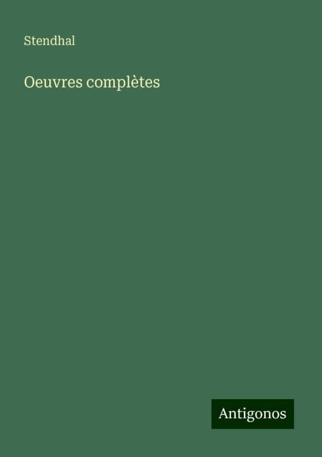 Oeuvres complètes - Stendhal