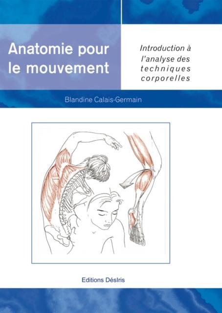 Anatomie pour le mouvement 1N.E. - Blandine Calais-Germain