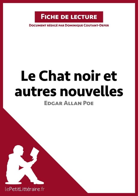 Le Chat noir et autres nouvelles d'Edgar Allan Poe (Fiche de lecture) - Lepetitlitteraire, Dominique Coutant-Defer