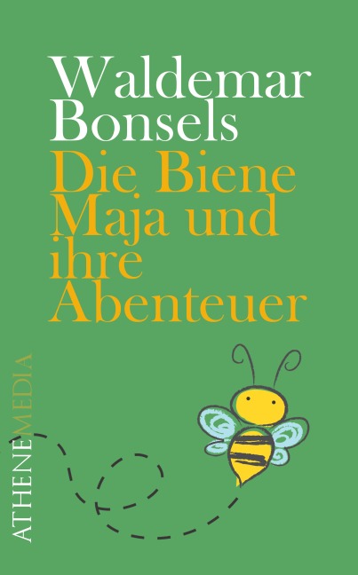 Die Biene Maja und ihre Abenteuer - Waldemar Bonsels