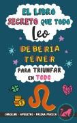 Cover-Bild zum Titel 'El libro secreto que todo Leo debería tener para triunfar en todo' von 'Eve Stars'