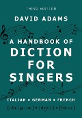 Cover-Bild zum Titel 'A Handbook of Diction for Singers' von 'David Adams'