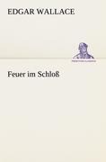Feuer im Schloß - Edgar Wallace