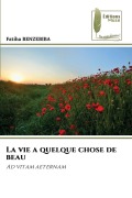 Cover-Bild zum Titel 'La vie a quelque chose de beau' von 'Fatiha Benzebiba'