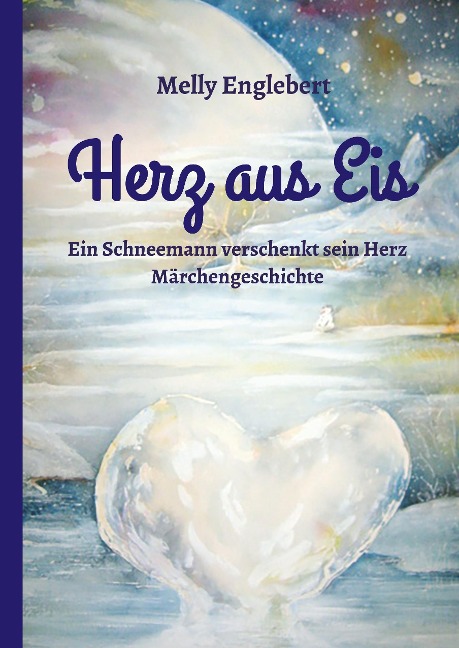 Herz aus Eis - Melly Englebert
