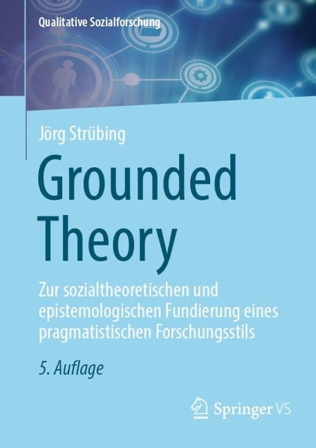 Grounded Theory - Jörg Strübing