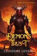 Cover-Bild zum Titel 'A Demon's Trust (Demons Destinies, #7)' von 'Catherine Lievens'