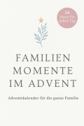 Cover-Bild zum Titel 'Familienmomente im Advent' von 'Barbara Richter'