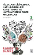 Cover-Bild zum Titel 'Pizzalari Dilimlemek, Kaplumbagalari Yaristirmak ve Matematikteki Diger Maceralar' von 'Robert B. Banks'