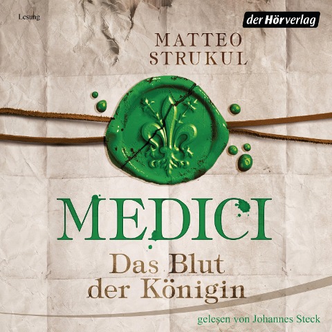 Medici. Das Blut der Königin - Matteo Strukul